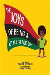 Book cover of The Joys of Being a Little Black Boy by Valerie Reynolds