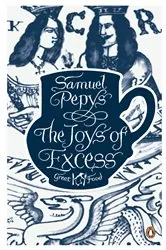 Book cover of The Joys of Excess by Samuel Pepys