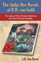 Book cover of The Judge Dee Novels of R.H. van Gulik by J.K. Van Dover