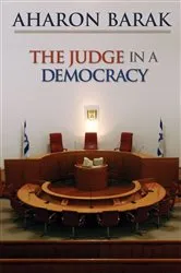 Book cover of The Judge in a Democracy by Aharon Barak