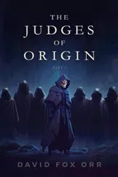 Book cover of The Judges of Origin by Orr, David, Fox