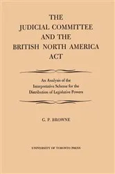 Book cover of The Judicial Committee and the British North America Act by Unknown