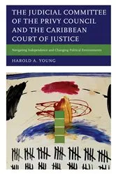 Book cover of The Judicial Committee of the Privy Council and the Caribbean Court of Justice by Unknown