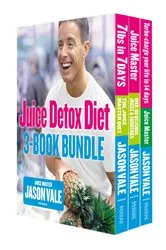 Book cover of The Juice Detox Diet 3-Book Collection by Jason Vale