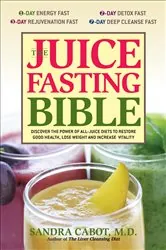 Book cover of The Juice Fasting Bible by Sandra Cabot