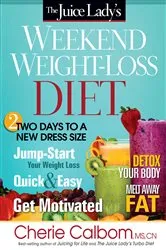 Book cover of The Juice Lady's Weekend Weight-Loss Diet by Unknown