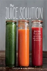 Book cover of The Juice Solution by Erin Quon