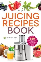 Book cover of The Juicing Recipes Book by Unknown