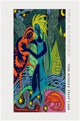 Book cover of The Jungle That I Am by Nina Alexander