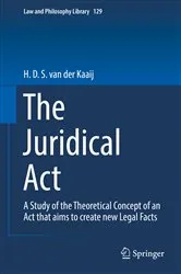Book cover of The Juridical Act by H. D. S. van der Kaaij