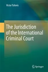 Book cover of The Jurisdiction of the International Criminal Court by Victor Tsilonis