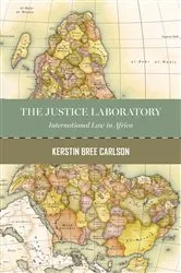 Book cover of The Justice Laboratory by Kerstin Bree Carlson