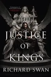 Book cover of The Justice of Kings by Richard Swan