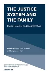 Book cover of The Justice System and the Family by Sheila Royo Maxwell