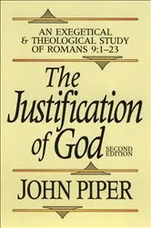 Book cover of The Justification of God (2nd ed.) by John Piper