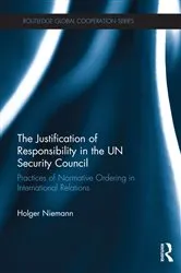 Book cover of The Justification of Responsibility in the UN Security Council by Holger Niemann