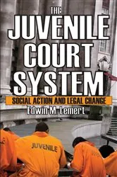 Book cover of The Juvenile Court System by Edwin Lemert