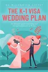 Book cover of The K-1 Visa Wedding Plan by KC McCormick Çiftçi