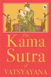 Book cover of The Kama Sutra of Vatsyayana by Vatsyayana