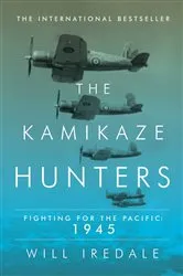 Book cover of The Kamikaze Hunters by Will Iredale