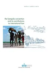 Book cover of The Kampala Convention and Its Contributions to International Law by Mehari Taddele Maru