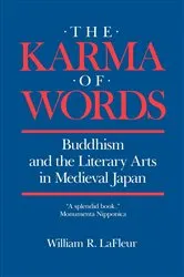 Book cover of The Karma of Words by William R. LaFleur