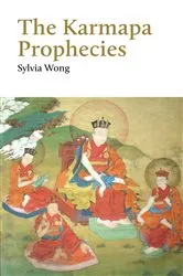 Book cover of The Karmapa Prophecies by Sylvia Wong