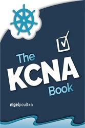Book cover of The KCNA Book by Nigel Poulton