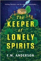 Book cover of The Keeper of Lonely Spirits by E.M. Anderson