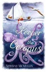 Book cover of The Keeper of the Octopus by Neridah McMullin