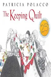 Book cover of The Keeping Quilt by Patricia Polacco