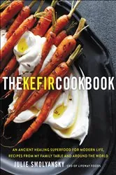 Book cover of The Kefir Cookbook by Julie Smolyansky