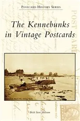 Book cover of The Kennebunks in Vintage Postcards by Brick Store Museum