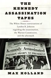 Book cover of The Kennedy Assassination Tapes by Max Holland