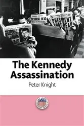 Book cover of The Kennedy Assassination by Peter Knight