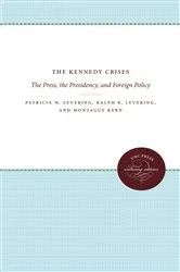 Book cover of The Kennedy Crises by Patricia W. Levering