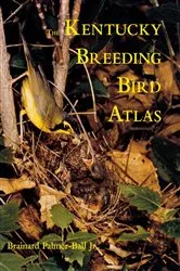 Book cover of The Kentucky Breeding Bird Atlas by Palmer-Ball, Jr., Brainard L.
