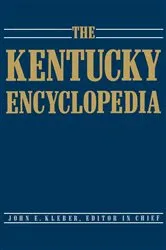 Book cover of The Kentucky Encyclopedia by John E. Kleber