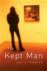 Book cover of The Kept Man by Jami Attenberg