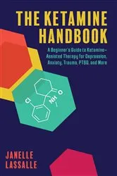 Book cover of The Ketamine Handbook by Janelle Lassalle