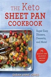 Book cover of The Keto Sheet Pan Cookbook by Sarah Anne Jones