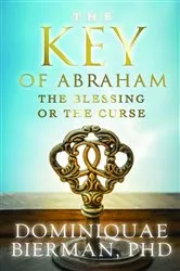 Book cover of The Key of Abraham by Dominiquae Bierman