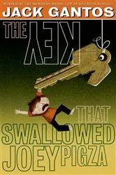 Book cover of The Key That Swallowed Joey Pigza by Jack Gantos