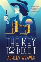 Book cover of The Key to Deceit by Ashley Weaver