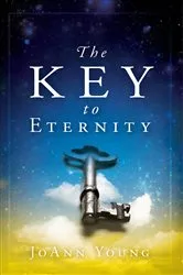Book cover of The Key to Eternity by Joann Young