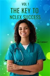 Book cover of The Key To Nclex Success Volume 1 by Marie F Senat