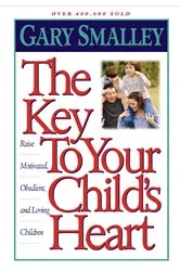 Book cover of The Key to Your Child's Heart by Gary Smalley