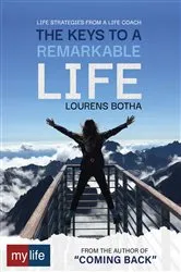 Book cover of The Keys to a Remarkable Life by Lourens Botha