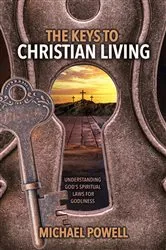 Book cover of The Keys to Christian Living by Michael Powell