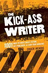 Book cover of The Kick-Ass Writer by Chuck Wendig